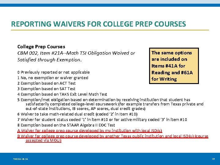 REPORTING WAIVERS FOR COLLEGE PREP COURSES College Prep Courses CBM 002, Item #21 A--Math