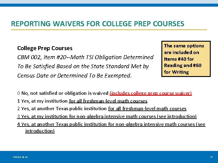 REPORTING WAIVERS FOR COLLEGE PREP COURSES College Prep Courses CBM 002, Item #20 --Math