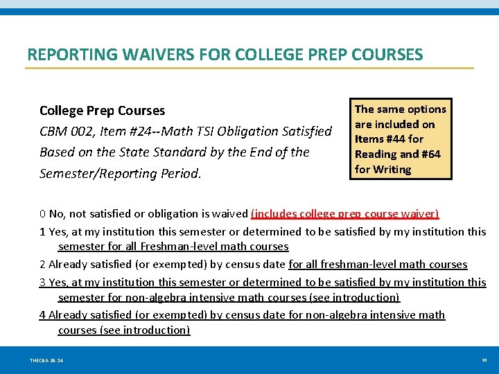 REPORTING WAIVERS FOR COLLEGE PREP COURSES College Prep Courses CBM 002, Item #24 --Math