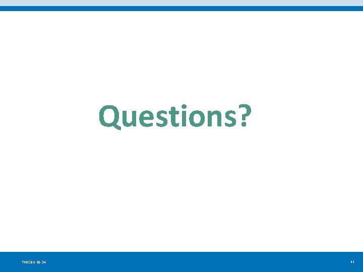 Questions? THECB 9 -25 -14 32 