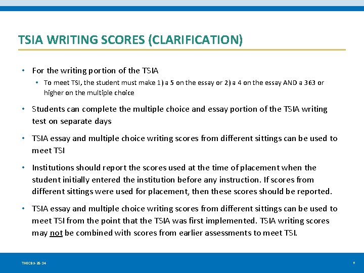 TSIA WRITING SCORES (CLARIFICATION) • For the writing portion of the TSIA • To
