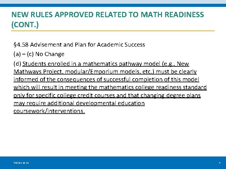 NEW RULES APPROVED RELATED TO MATH READINESS (CONT. ) § 4. 58 Advisement and