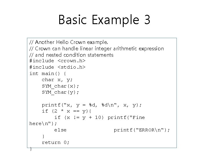 Basic Example 3 // Another Hello Crown example. // Crown can handle linear integer