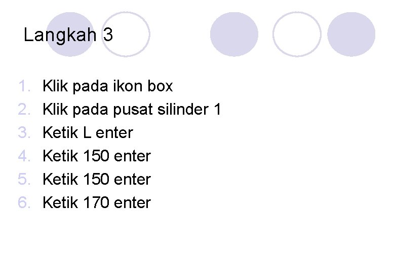 Langkah 3 1. 2. 3. 4. 5. 6. Klik pada ikon box Klik pada