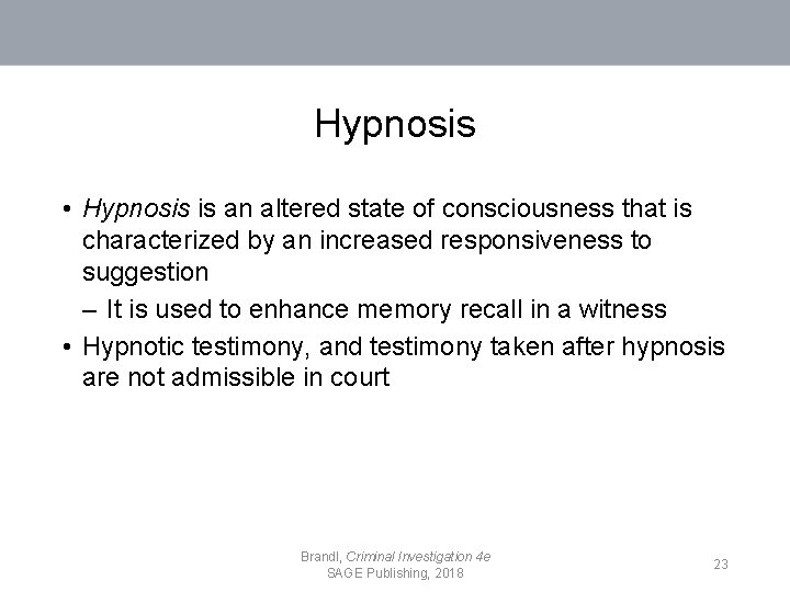Hypnosis • Hypnosis is an altered state of consciousness that is characterized by an