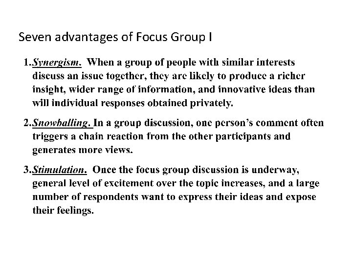 Seven advantages of Focus Group I 