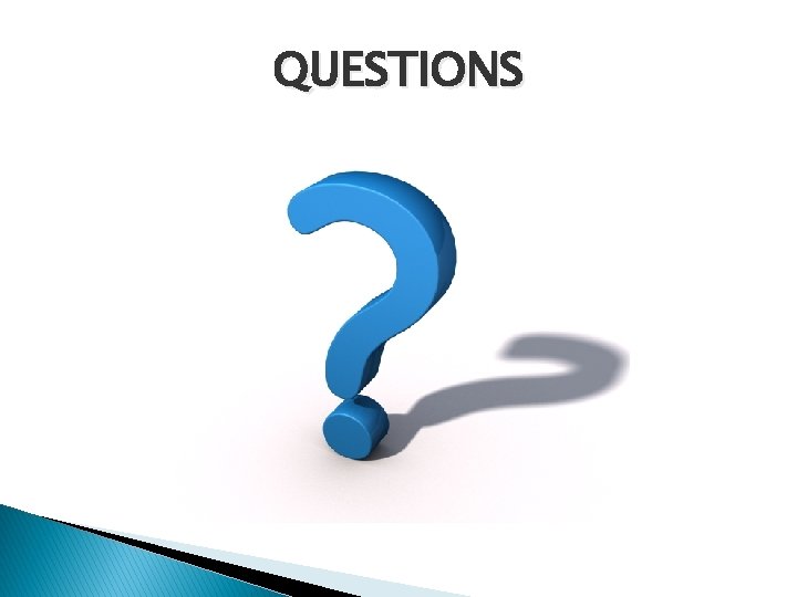 QUESTIONS 