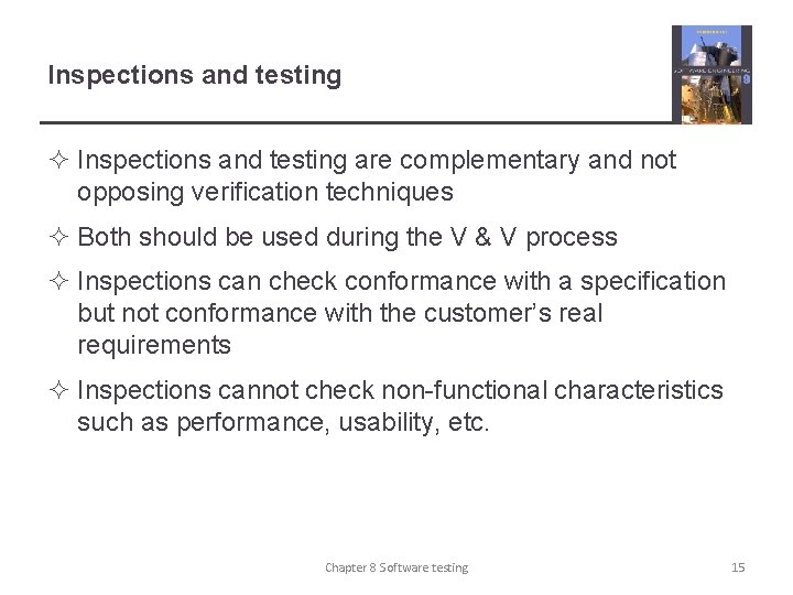 Inspections and testing ² Inspections and testing are complementary and not opposing verification techniques