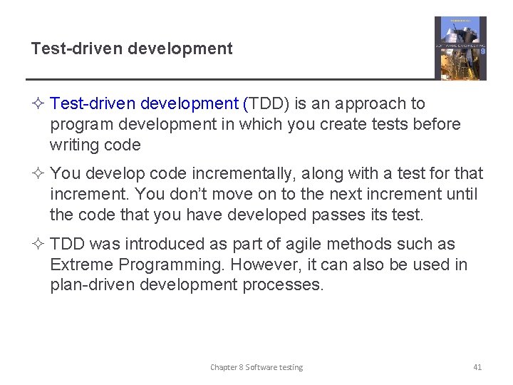 Test-driven development ² Test-driven development (TDD) is an approach to program development in which