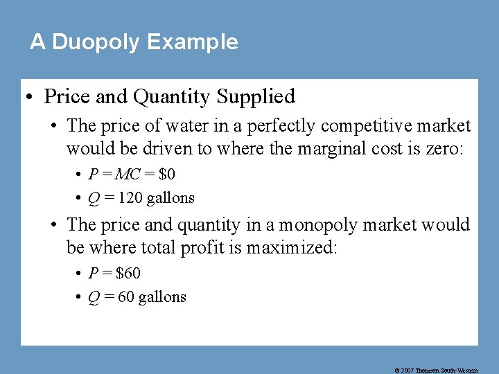 A Duopoly Example • Price and Quantity Supplied • The price of water in