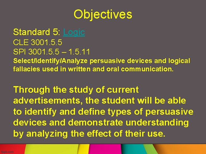 Objectives Standard 5: Logic CLE 3001. 5. 5 SPI 3001. 5. 5 – 1.
