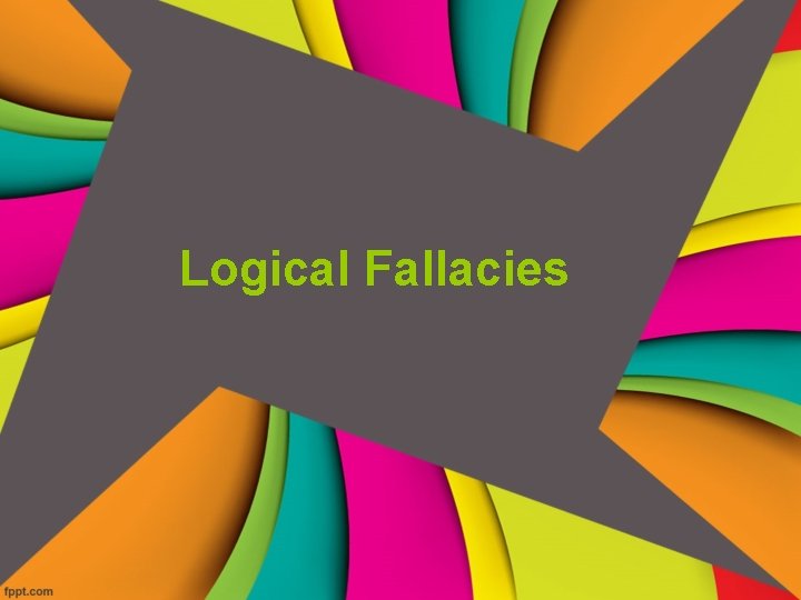 Logical Fallacies 