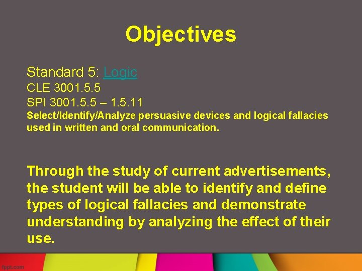 Objectives Standard 5: Logic CLE 3001. 5. 5 SPI 3001. 5. 5 – 1.