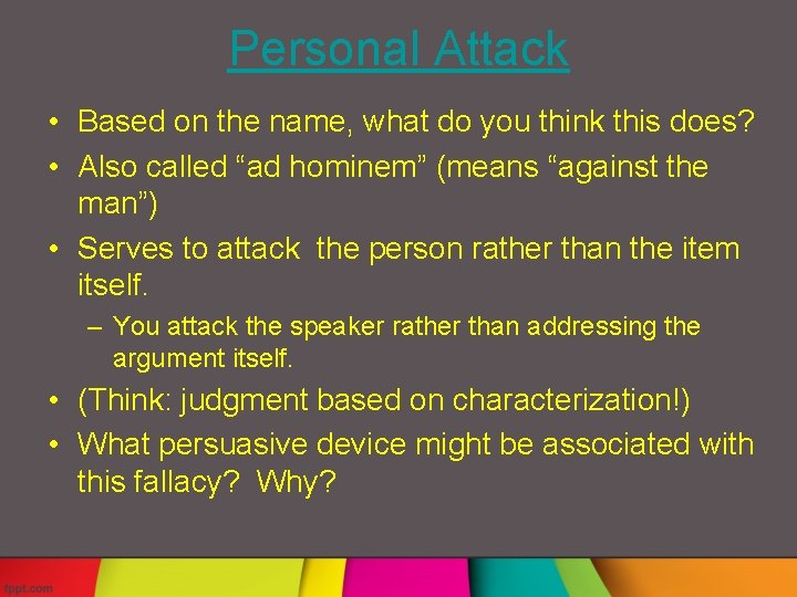 Personal Attack • Based on the name, what do you think this does? •