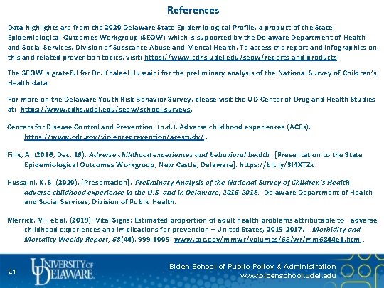 References Data highlights are from the 2020 Delaware State Epidemiological Profile, a product of
