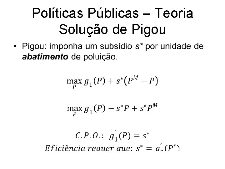 Políticas Públicas – Teoria Solução de Pigou • 