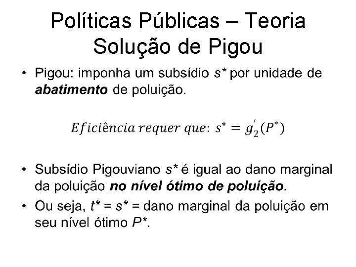 Políticas Públicas – Teoria Solução de Pigou • 