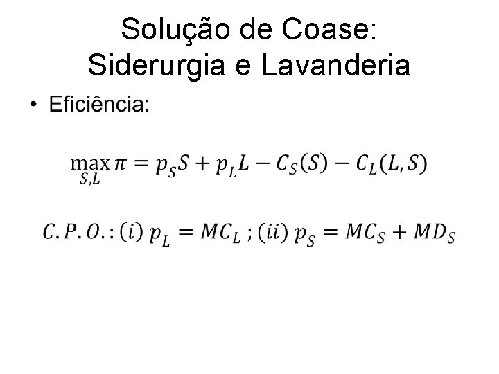 Solução de Coase: Siderurgia e Lavanderia • 