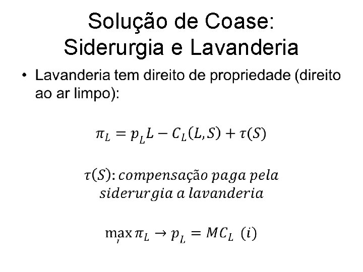 Solução de Coase: Siderurgia e Lavanderia • 
