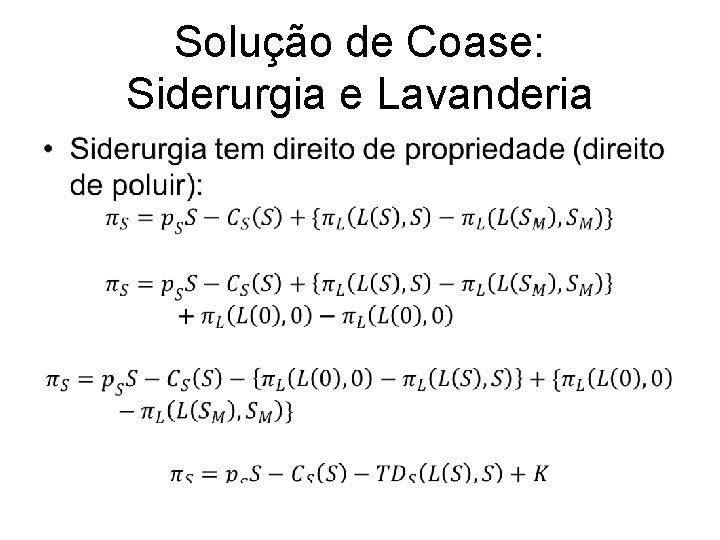 Solução de Coase: Siderurgia e Lavanderia • 