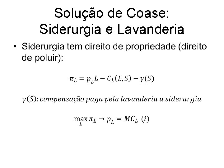 Solução de Coase: Siderurgia e Lavanderia • 