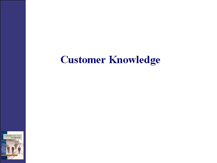 Customer Knowledge 