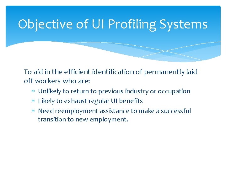 Objective of UI Profiling Systems To aid in the efficient identification of permanently laid Objective of UI Profiling Systems To aid in the efficient identification of permanently laid