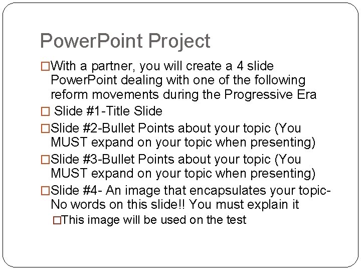 Power. Point Project �With a partner, you will create a 4 slide Power. Point