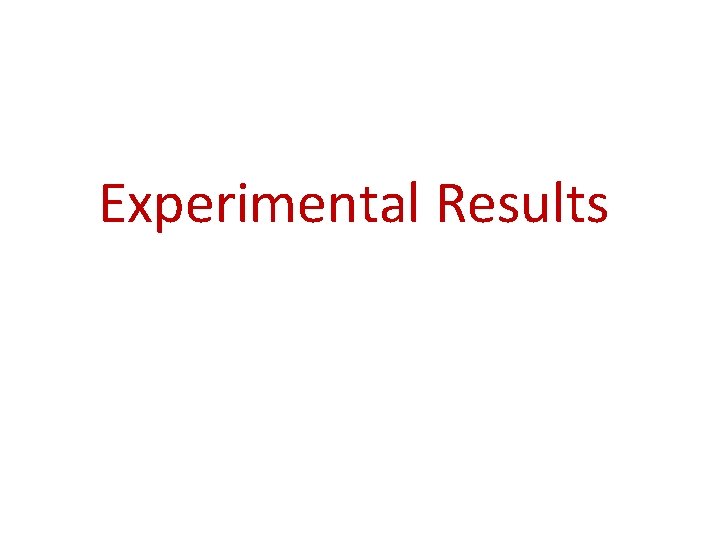 Experimental Results 