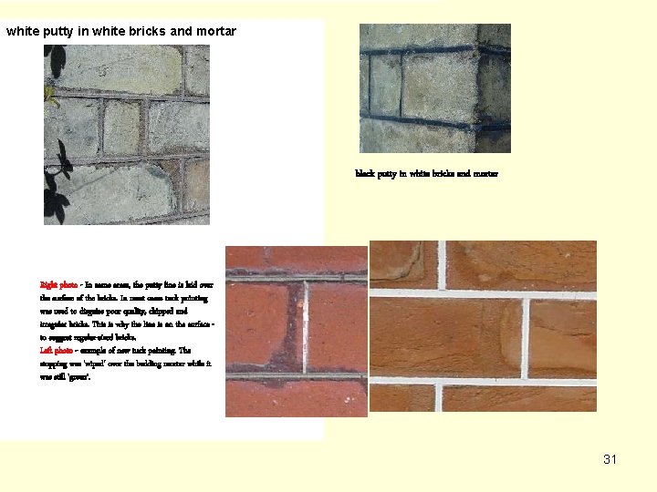 white putty in white bricks and mortar black putty in white bricks and mortar