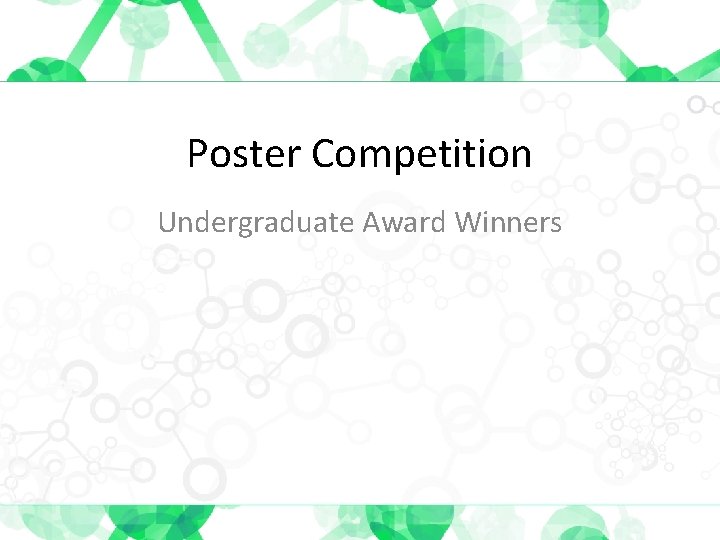 Poster Competition Undergraduate Award Winners 