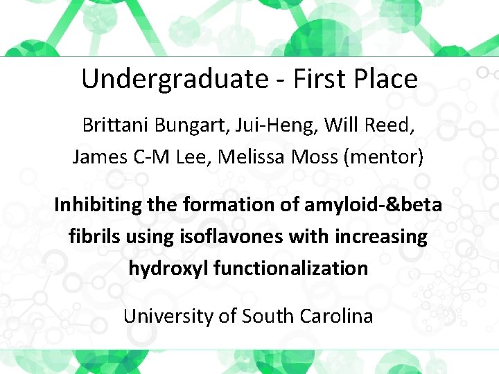 Undergraduate - First Place Brittani Bungart, Jui-Heng, Will Reed, James C-M Lee, Melissa Moss