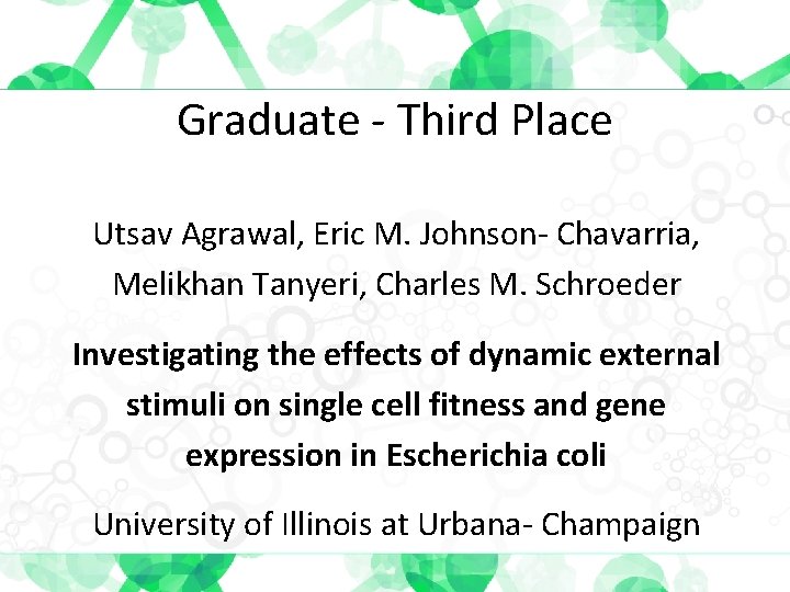 Graduate - Third Place Utsav Agrawal, Eric M. Johnson- Chavarria, Melikhan Tanyeri, Charles M.