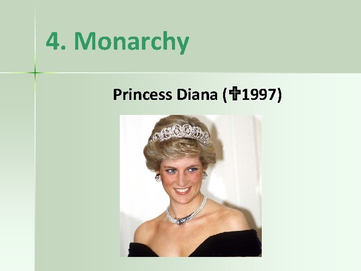 4. Monarchy Princess Diana ( 1997) 