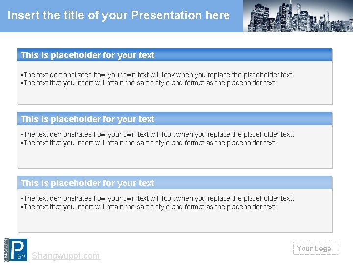 Insert the title of your Presentation here This is placeholder for your text •