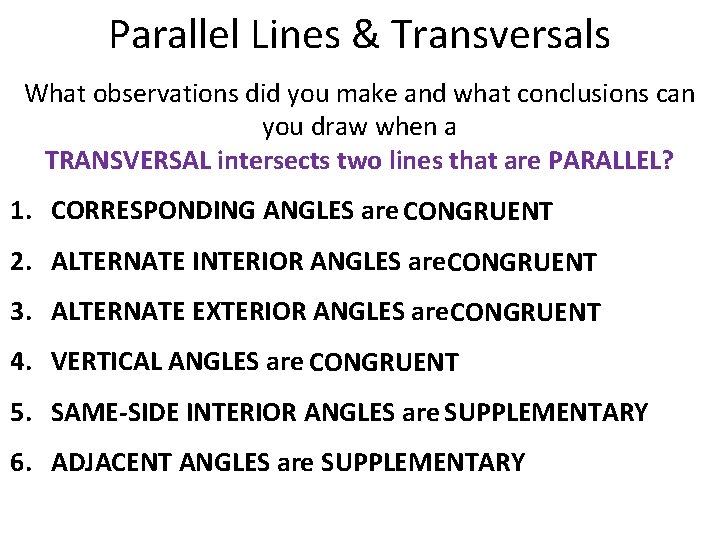 Parallel Lines & Transversals What observations did you make and what conclusions can you