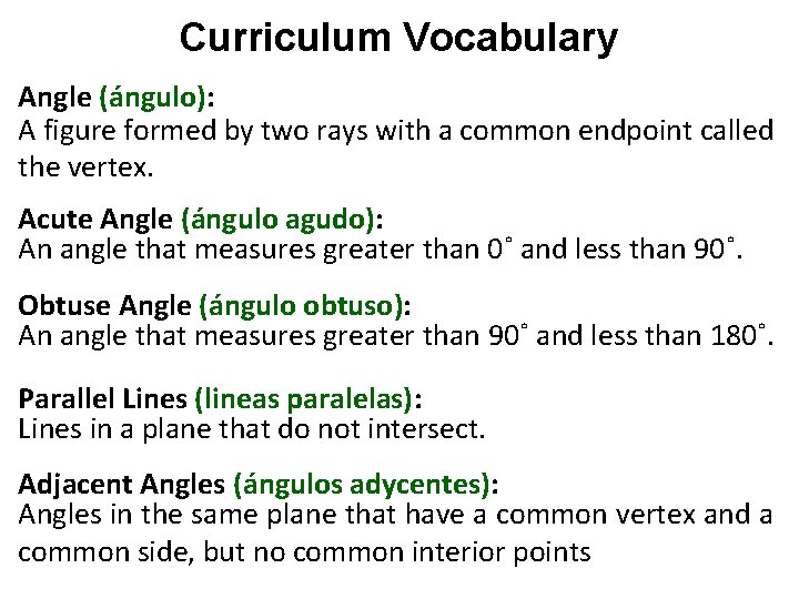 Curriculum Vocabulary Angle (ángulo): A figure formed by two rays with a common endpoint