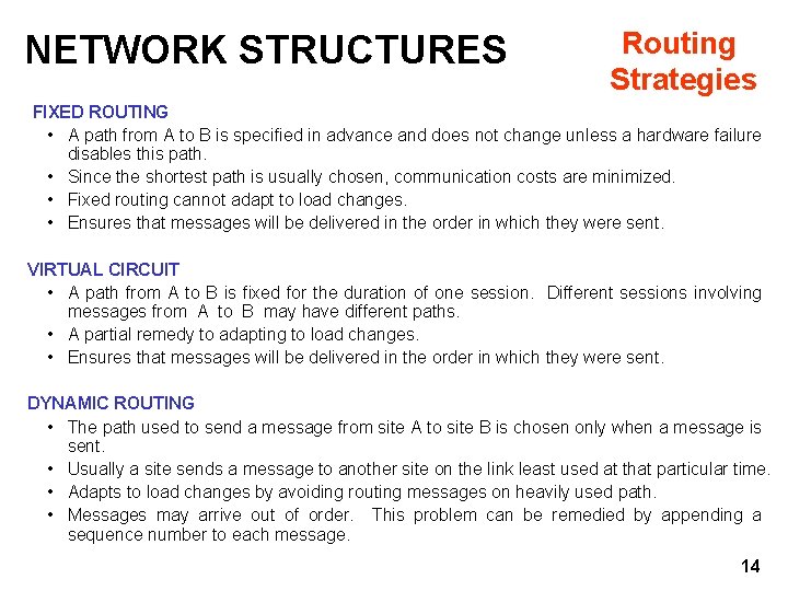 NETWORK STRUCTURES Routing Strategies FIXED ROUTING • A path from A to B is