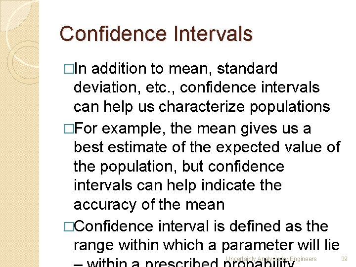 Confidence Intervals �In addition to mean, standard deviation, etc. , confidence intervals can help