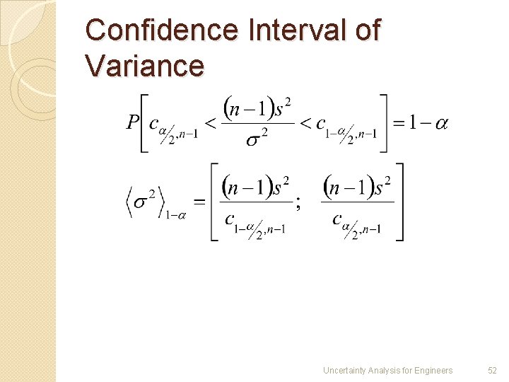 Confidence Interval of Variance Uncertainty Analysis for Engineers 52 