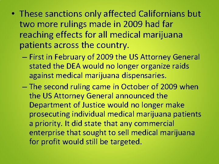  • These sanctions only affected Californians but two more rulings made in 2009