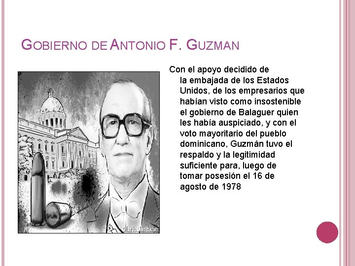 GOBIERNO DE ANTONIO F. GUZMAN Con el apoyo decidido de la embajada de los