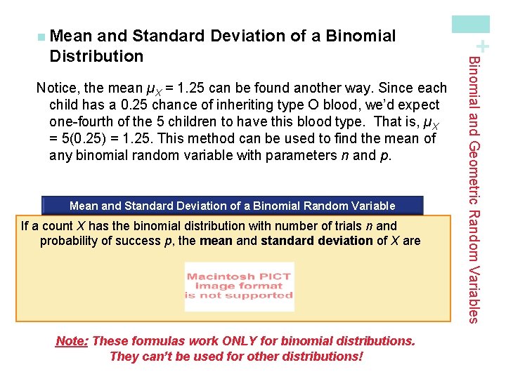 Notice, the mean µX = 1. 25 can be found another way. Since each