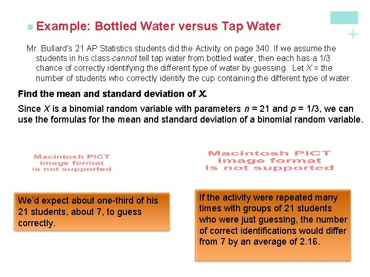 Bottled Water versus Tap Water + n Example: Mr. Bullard’s 21 AP Statistics students