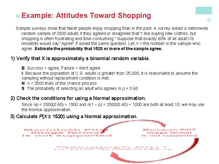 Attitudes Toward Shopping + n Example: Sample surveys show that fewer people enjoy shopping