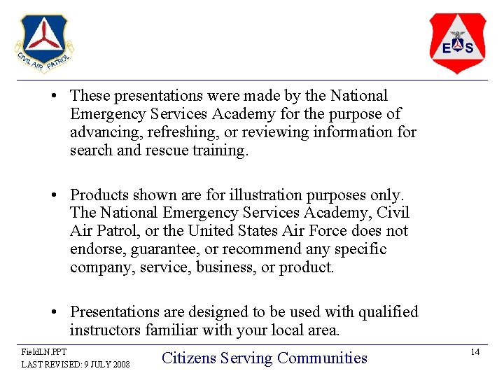 • These presentations were made by the National Emergency Services Academy for the • These presentations were made by the National Emergency Services Academy for the