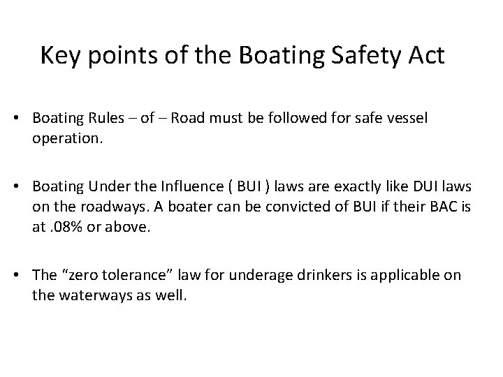 Key points of the Boating Safety Act • Boating Rules – of – Road