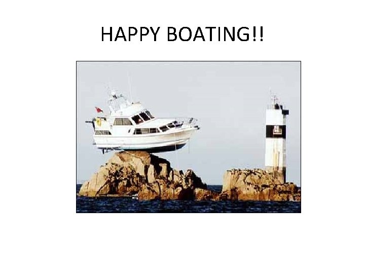 HAPPY BOATING!! 