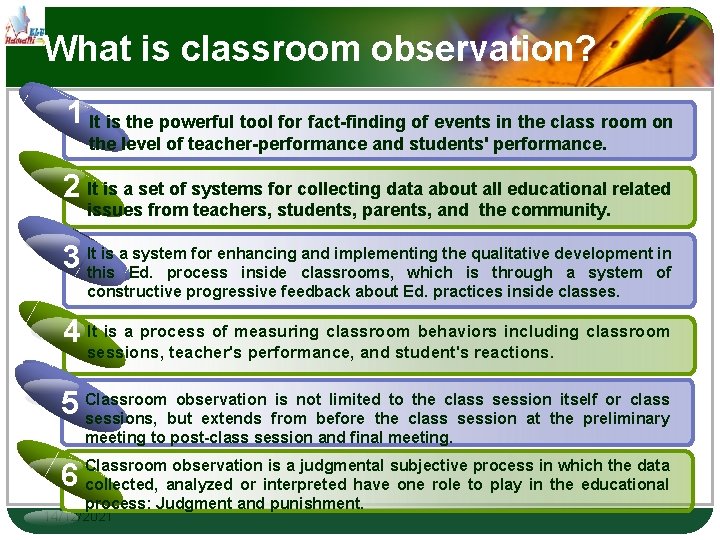 What is classroom observation? 1 It is the powerful tool for fact-finding of events