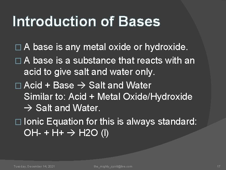 Introduction of Bases �A base is any metal oxide or hydroxide. � A base